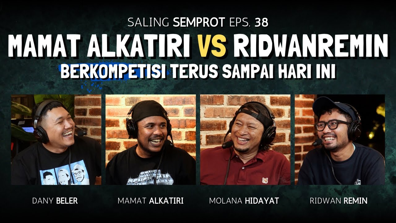 SALING SEMPROT EPS 38 - MAMAT ALKATIRI VS RIDWAN REMIN BERKOMPETISI TERUS SAMPAI HARI INI