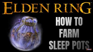 Elden Ring | How to farm Sleep Pots