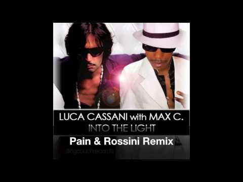 Luca Cassani With Max C - Into The Light (Pain & Rossini Remix)