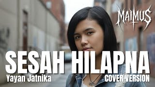 Download lagu Sesah Hilapna – Yayan Jatnika | Cover MAIMUS | mp3