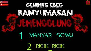 Download lagu Gending ebeg banyumasan Manyar Sewu ricik_ricik mp3