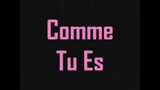 JE T 'AiME COMME TU ES (❤)