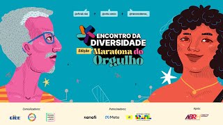 Encontro da Diversidade - Edição Maratona do Orgulho