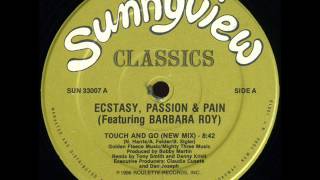Ecstasy, Passion &amp; Pain feat. Barbara Roy -- Touch And Go (New mix)