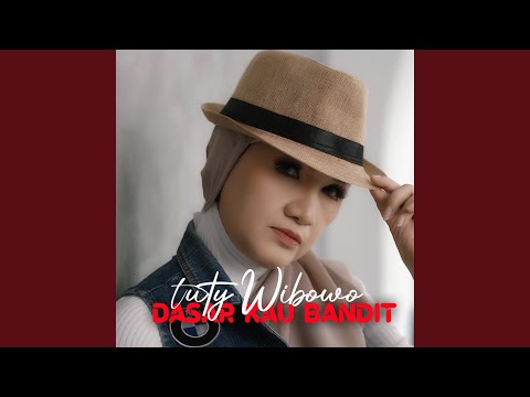 Download Tuty Wibowo - Dasar Kau Bandit MP3