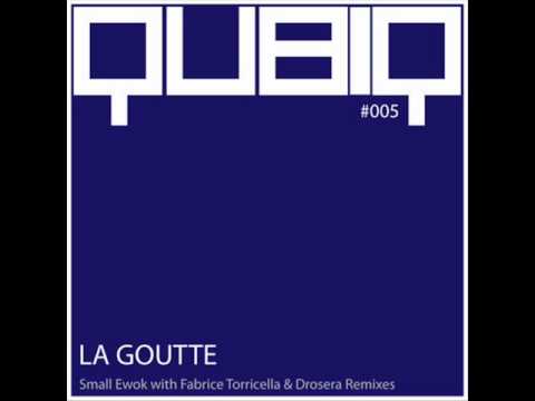 Small Ewok - La Goutte (Qubiq 005).wmv