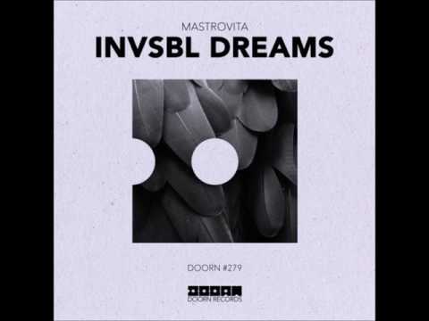 Mastrovita - Invsbl Dreams (Extended Mix)