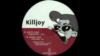 Killjoy - Mystic Loop (ultra mix)