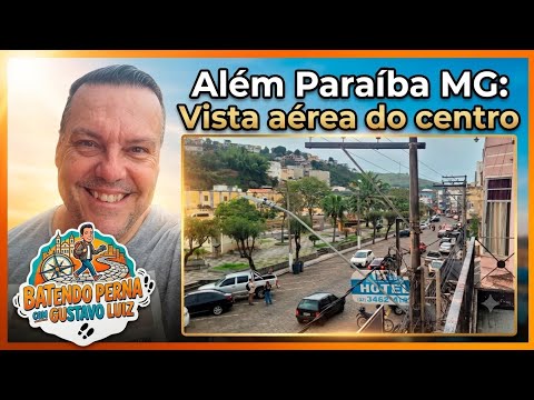 Além Paraíba MG - Vista área centro.