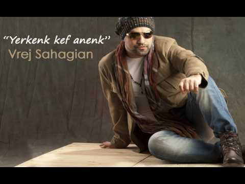 VREJ SAHAGIAN "yerkenk kef anenk" by vrejo