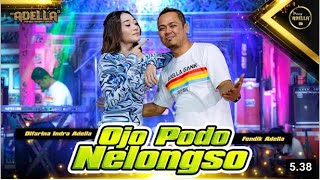 Download lagu OJO PODO NELONGSO   Difarina Indra Adella ft Fendik Adella   OM ADELLA   DONS STUDIO mp3