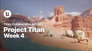 Project Titan Collaborative Art Jam | Week 4