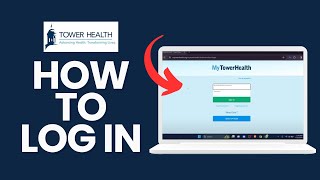 How to Login to Tower Health Employee Account 2024 | Sign Into Tower Health Employee Account