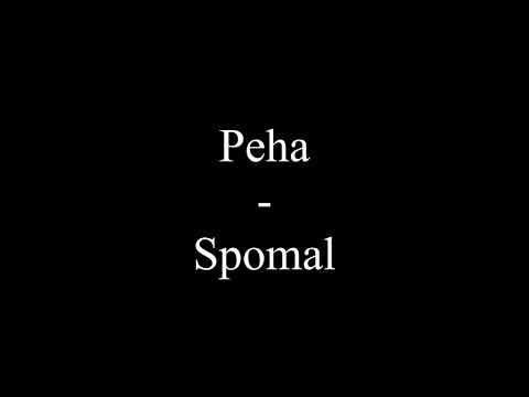 Peha - Spomal (Text, Lyrics)