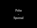 Peha Spomal Text Lyrics