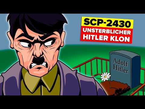 SCP-2430 - Unsterblicher Hitler Klon (SCP-Animation)