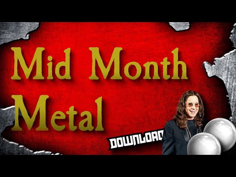 Mid Month Metal Episode 5 - Ozzy, Download & Balls Of Steel
