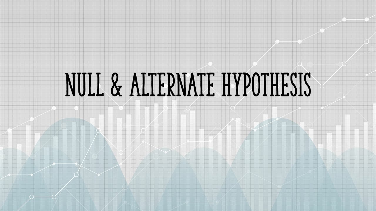 What is a Null Hypothesis