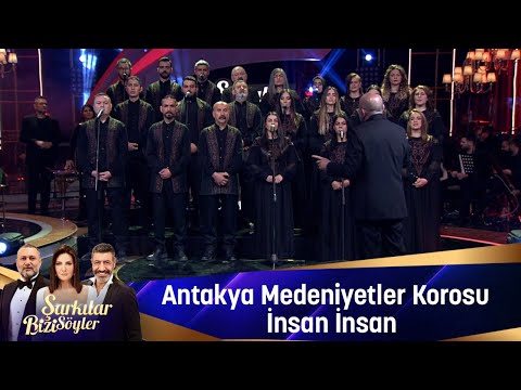 Antakya Medeniyetler Korosu - İNSAN İNSAN