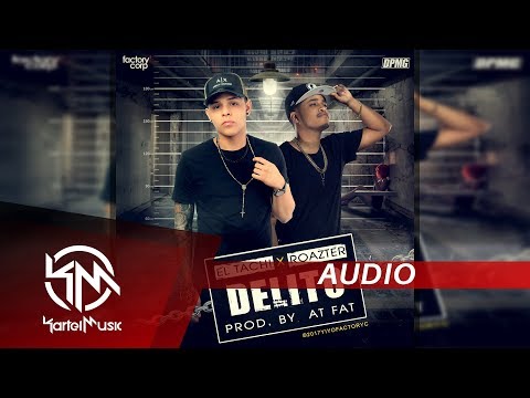 El Tachi Ft Roazter - Delito | AUDIO