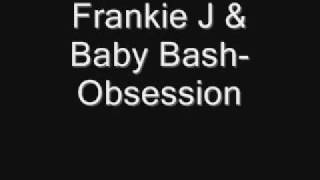 Frankie J &amp; Baby Bash-Obsession