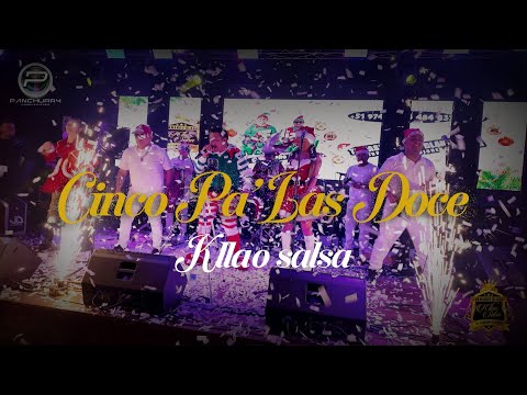 CINCO PA' LAS DOCE - K'llao Salsa (Edición Navideña)