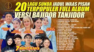 Download lagu 20 LAGU SUNDA JADUL WAAS PISAN TERPOPULER FULL ALBUM VERSI BAJIDOR TANJIDOR mp3 Download lagu 20 LAGU SUNDA JADUL WAAS PISAN TERPOPULER FULL ALBUM VERSI BAJIDOR TANJIDOR mp3