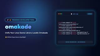 Unify Your Linux Game Library Locally 🎮 Omakade