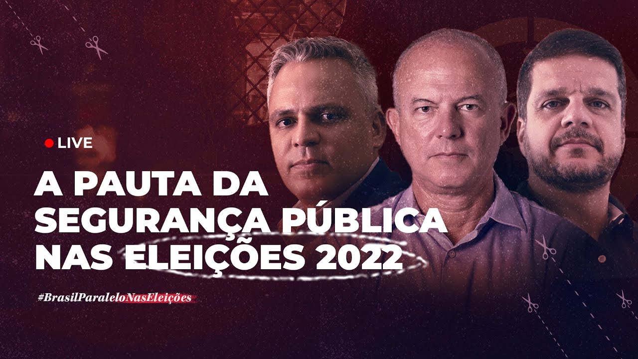 A PAUTA DA SEGURANÇA PÚBLICA NAS ELEIÇÕES DE 2022