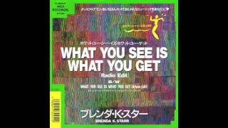 Brenda K. Starr - What You See Is What You Get (Radio Edit)