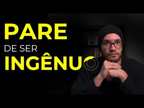 Como deixar de ser uma pessoa ingênua