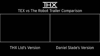 THX TEX vs The Robot Trailer Comparison