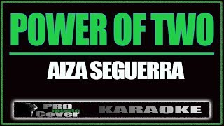 Power of Two - AIZA SEGUERRA (KARAOKE)