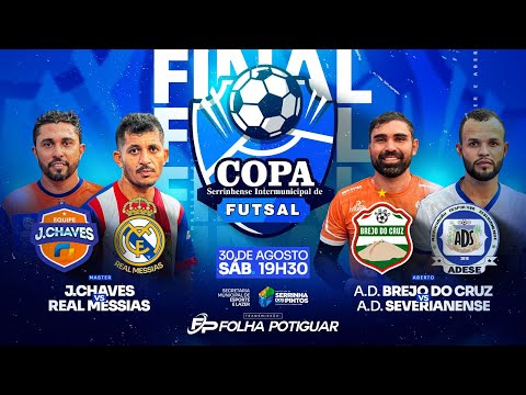 FINAL - COPA SERRINHENSE INTERMUNICIPAL DE FUTSAL