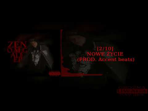 02. ZEN - NOWE ŻYCIE (PROD. Accent beat)