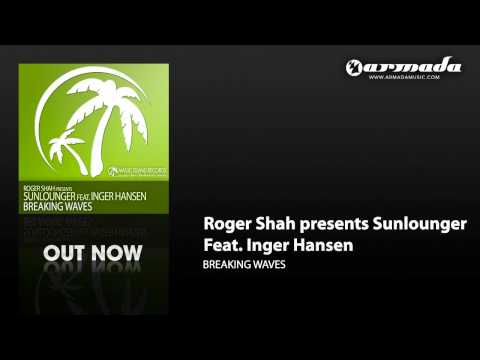 Roger Shah presents Sunlounger feat. Inger Hansen - Breaking Waves (Club mix) [MAGIC042]