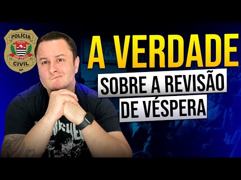 CONCURSO PC SP 2022: REVISÃO DE VÉSPERA VALE A PENA? [Opinião Sincera]