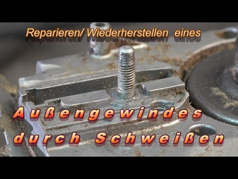 Außengewinde reparieren durch Schweißen, reparing a male thread by welding
