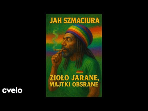Jah Szmaciura - Zioło Jarane, Majtki Obsrane (prod. Kutas Records)