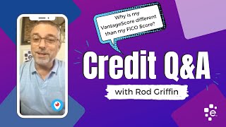 Why is my VantageScore different than my FICO Score? Credit Q&A with Rod Griffin #CreditChatLive