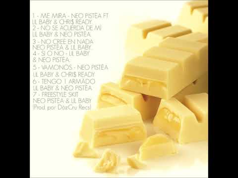 Neo pistea x Lil baby - White chocolate mixtape