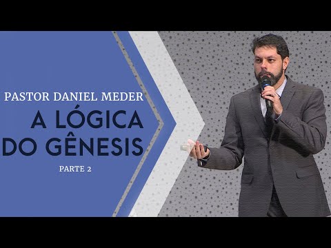 A Lógica do Gênesis - Parte 02 - O Perdão de Caim - Pr. Daniel Meder