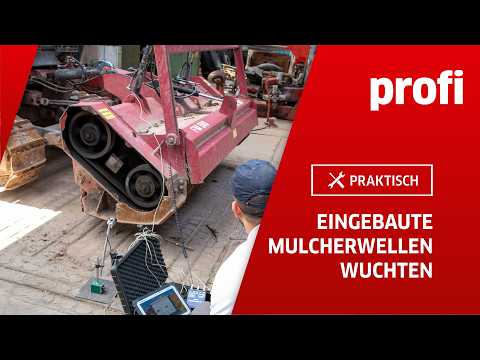 Einen Schlag weg? Eingebaute Mulcherwellen wuchten | profi #Praktisch
