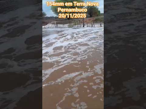 🇧🇷 154 MILÍMETROS DE CHUVA EM TERRA NOVA PERNAMBUCO 20/11/2025 #pescaria #pesca #chuvas #turismo