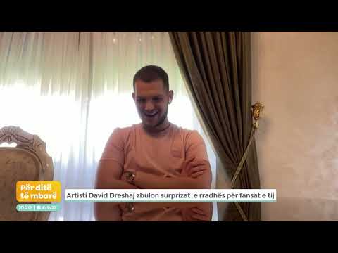 Artisti David Dreshaj zbulon surprizae e rradhës për fansat e tij - Për ditë të marë  05.06.2023