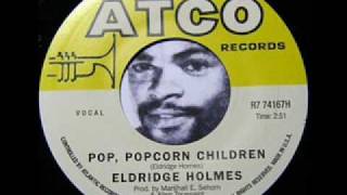 Eldridge Holmes - Pop Popcorn Children