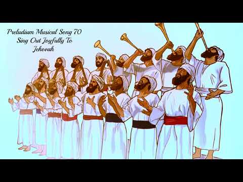 Preludium Musical Song 70 -  Sing Out Joyfully To Jehovah