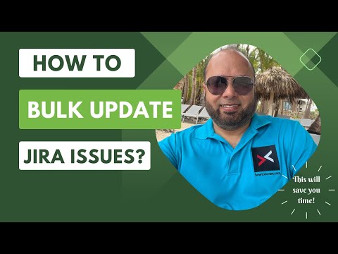 How to Bulk Update Jira Issues 🚀