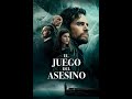 El Juego Del Asesino Acción Drama Y Suspenso Película Completa En Español