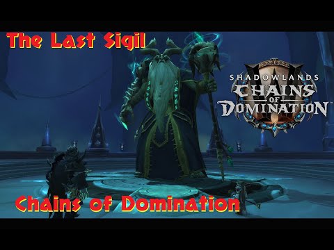 The Last Sigil Full Storyline Chains of Domination Korthia World Of Warcraft 9.1